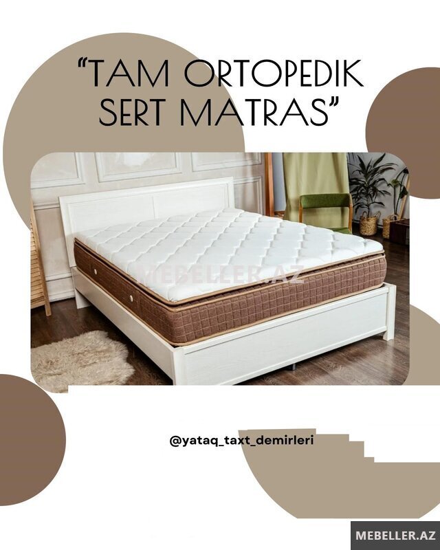 Ortopedik matras, sertmatras, tamortopedikmatras, taxtdoweyi Ortopedik matras, sertmatras, tamortopedikmatras, taxtdoweyi